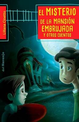 El misterio de la mansión embrujada y otros cuentos