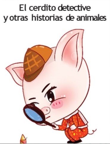 El cerdito detective y otras historias de animales