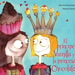 El príncipe Vainilla y la princesa Chocolate