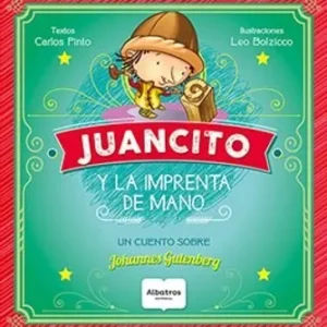 Juancito y la imprenta de mano