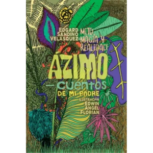 Ázimo, cuentos de mi padre